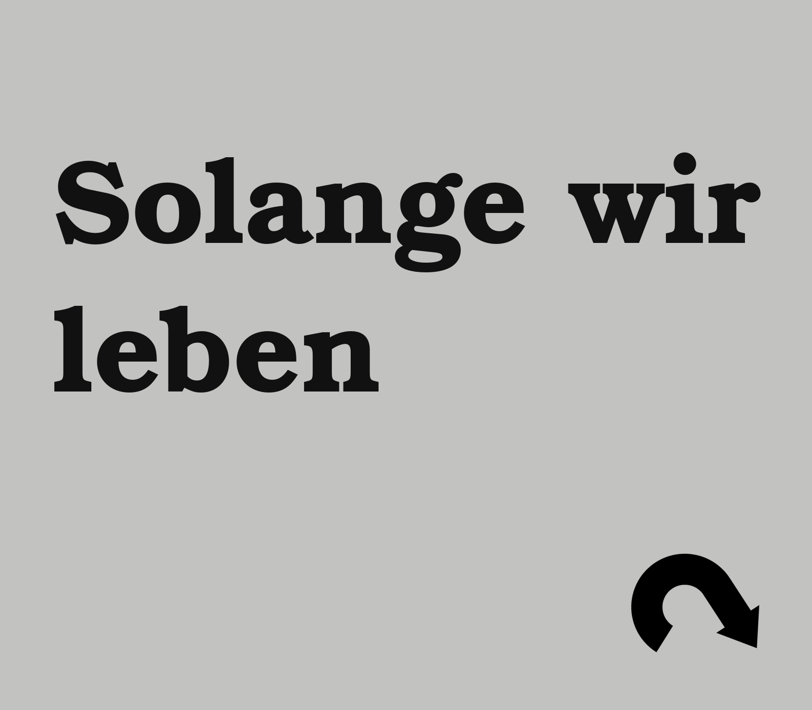 Solange wir leben